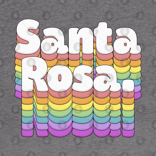 Santa Rosa, CA \/\/\/\ Retro Typography Design T-Shirt by DankFutura